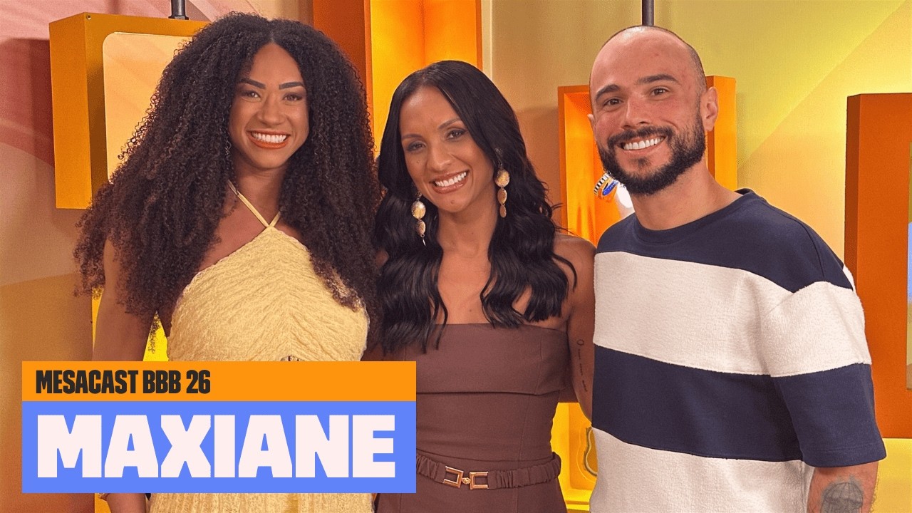 Maxiane: confira a participação da SEXTA ELIMINADA no Mesacast BBB | BBB 26 | Multishow