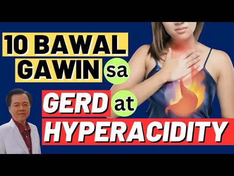10 Bawal Gawin sa GERD at Hyperacidity. - By Doc Willie Ong (Internist and Cardiologist)
