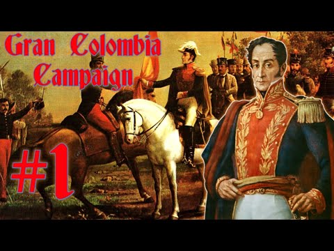 IT BEGINS | Gran Colombia Campaign Ep1 Lucium Total War