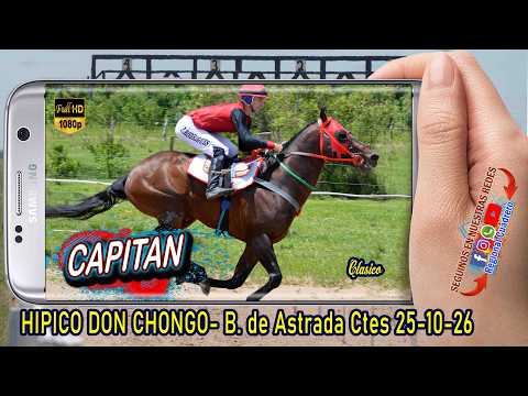 CAPITAN-Clasico destape- Hipico Don Chongo, Beron de Astrada Ctes 25-10-26