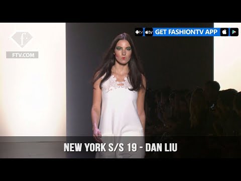New York Fashion Week Spring/Summer 2019 - Dan Liu | FashionTV | FTV