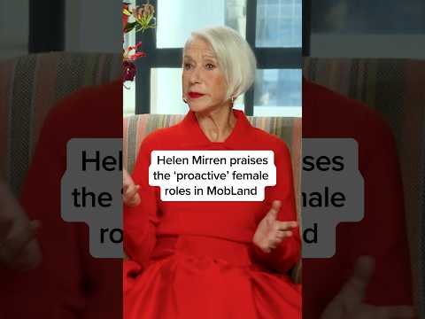 Helen Mirren praises the ‘proactive’ female roles in MobLand