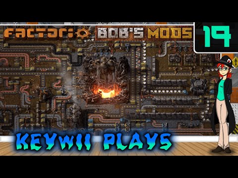 Keywii Plays Factorio (19) Bob's Mods