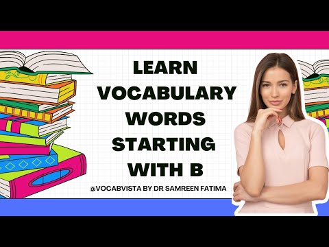 Remaining  Vocabulary words B: (part2)| Dr Samreen