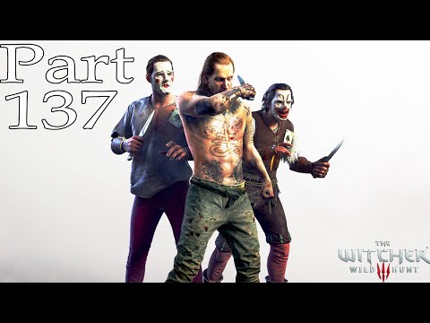 The Witcher 3: Wild Hunt  Walkthrough | Part 137 Payback