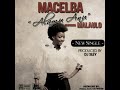 Macelba Alamu Anu Official Audio Prod By Dj Sley