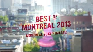 preview picture of video 'Best of Montreal 2013 // Montréal 2013 en images'