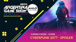 #AGS2020 | Yupanky Music -  Cover: Cyberpunk - Spoiler