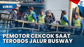 Pemotor Cekcok dengan Petugas karena Ingin Masuk ke Jalur Busway Viral, Netizen: Susah Taat Aturan