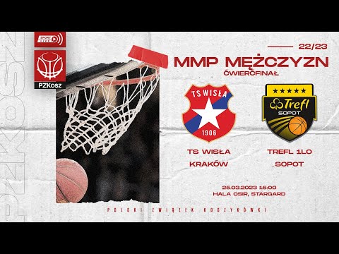 TS Wisła Kraków - Trefl 1LO Sopot (1/4 MMP U17 Mężczyzn)
