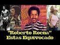 Roberto Roena - Estas Equivocado. (HQ - HD)