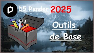 D5 Render 2025 French Tutorial - Basic Tools (Episode 05)