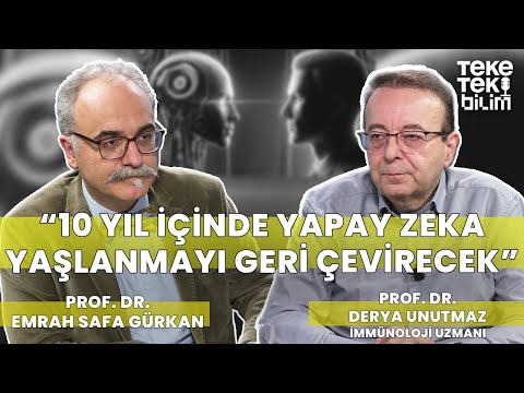 "Yapay zeka yaşlanmayı geri çevirecek" / Emrah Safa Gürkan & Derya Unutmaz - Teke Tek Bilim