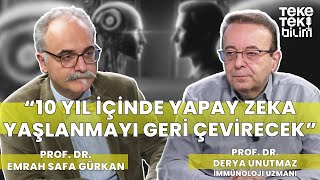 "Yapay zeka yaşlanmayı geri çevirecek" / Emrah Safa Gürkan & Derya Unu