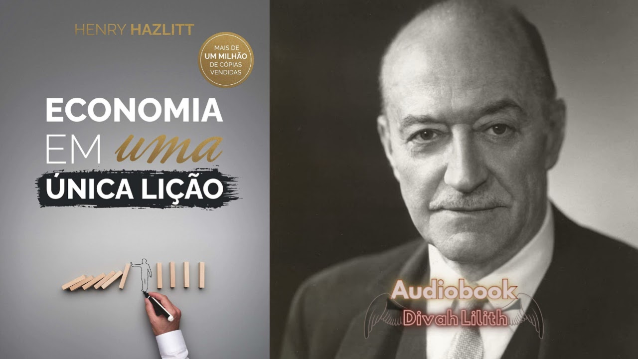 #1 🎧 Audiobook Completo 🎧 Economia em uma única lição de Henry Hazlitt 🎧 Audiolivro em português