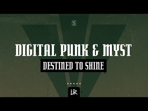 Digital Punk & MYST - Destined To Shine (#UR004)