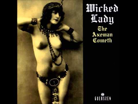 Wicked Lady - The Axeman Cometh [full album]