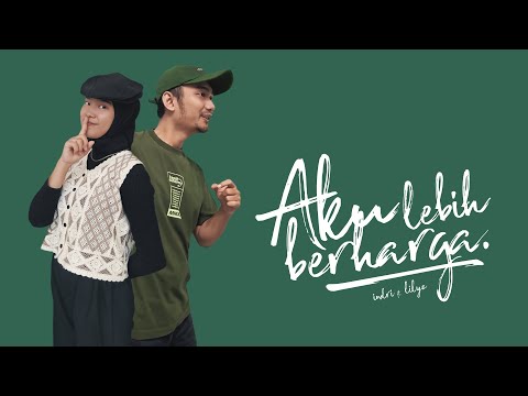 INDRI x LILYO - Aku Lebih Berharga (Official Lyric Video)