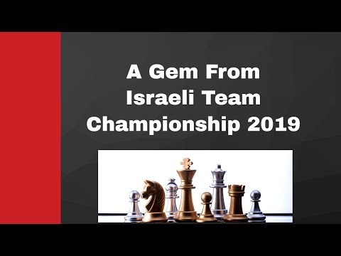 A Gem From Israeli Team Championship 2019 | Zanan  vs Caspi: Israel 2019 | Modern chess game