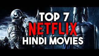 TOP 7 NETFLIX "Hindi Dubbed" Movies in 2023 | Moviesflix