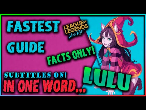 LULU FASTEST GUIDE + MONTAGE/FACTS ONLY!/League of Legends: Wild Rift