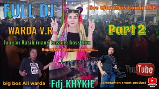 Download lagu FULL  DJ WARDA VR||FDJ KHYKIE||SIKOK BAGI 2 KANTI||LIVE UJAN MAS LAMA M.E||UMEPPP MELUBERRRR mp3