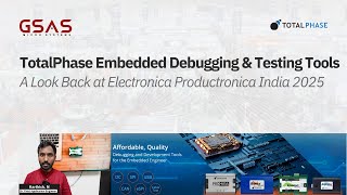 Electronica 2025: Total Phase at GSAS
