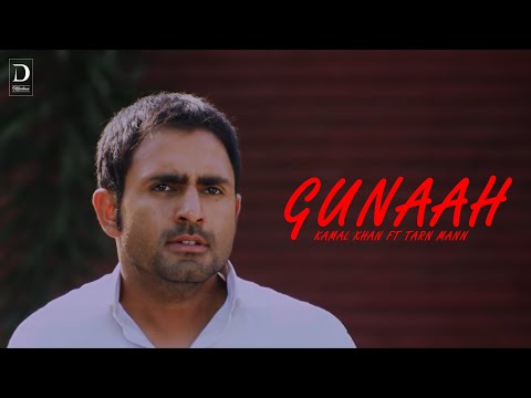 Gunaah :: Kamal Khan ft Tarn Mann
