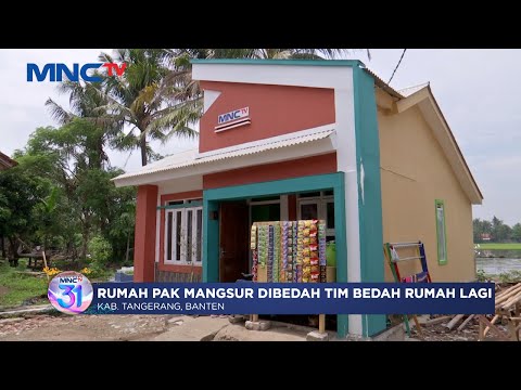 Program Bedah Rumah Lagi, MNC TV Membawa berkah bagi Pak Mangsur di Banten #LintasiNewsPagi 21/10