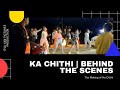 KA CHITHI | Behind The Scenes