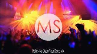 Holic - Nu Disco Your Disco Mix