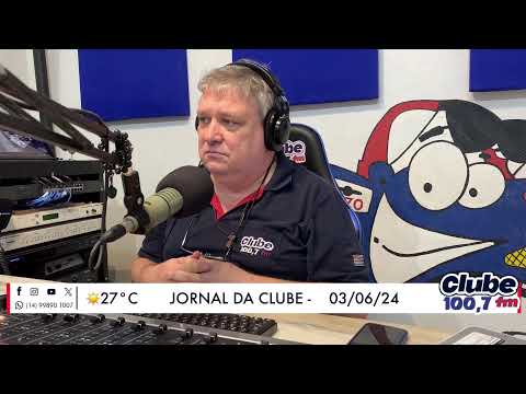 Jornal da Clube - 03/06/2024 - Edição do Almoço