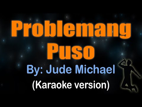 PROBLEMANG PUSO - Jude Michael (KARAOKE VERSION)