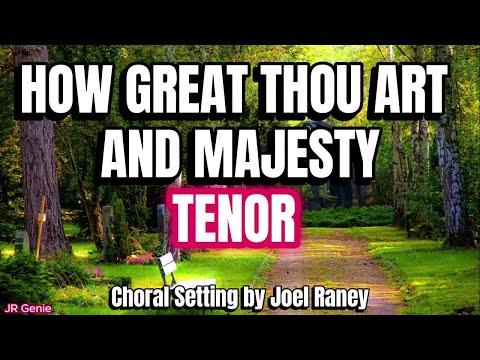 How Great Thou Art and Majesty / TENOR / Choir - Choral Setting by Joel Raney