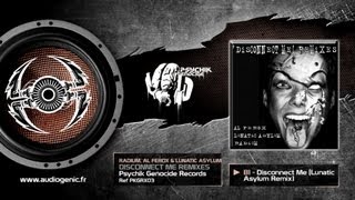 RADIUM AL FEROX & LUNATIC ASYLUM - B1 - LUNATIC ASYLUM VERSION - DISCONNECT ME REMIXES - PKGRX03