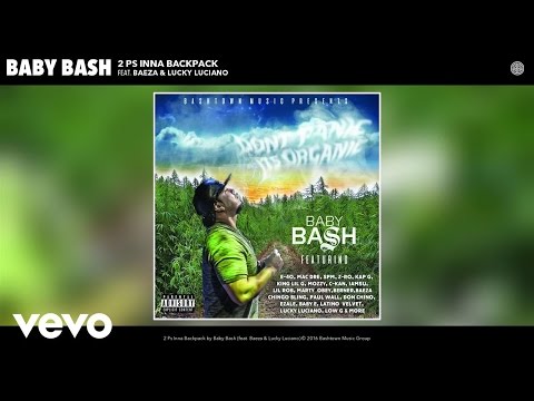 Baby Bash - 2 Ps Inna Backpack (Audio) ft. Baeza, Lucky Luciano