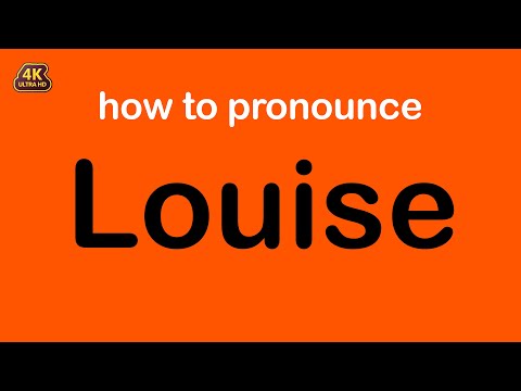 how to pronounce Louise correctly