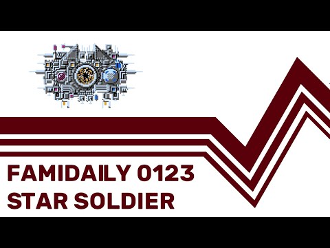 Famidaily - Episode 0123 - Star Soldier (スターソルジャー)