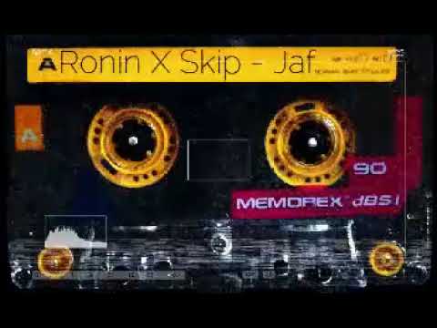 Ronin X Skip - Jaf