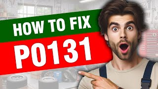 OBD Code p0131 Guide to Repair