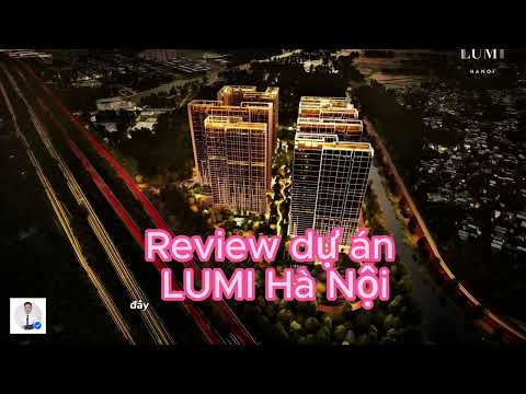 Dự án căn hộ Lumi Hanoi là một khu đô thị hiện đại tại trung tâm thủ đô Hà Nội