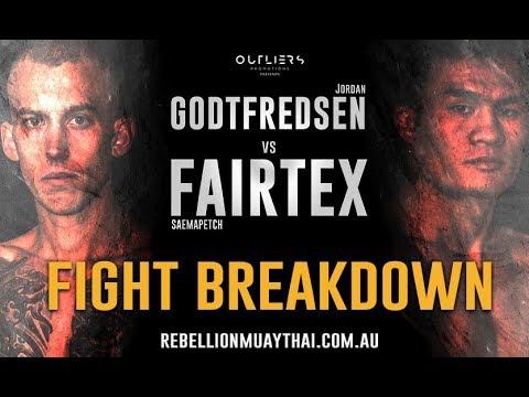 Fight Breakdown: Saemapetch Fairtex vs Jordan Godtfredsen