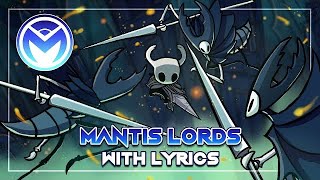 Cover art for Hollow Knight Musical Bytes - Mantis Lords - With Lyrics by MOTI ft. Atwas, Ann, Uprising