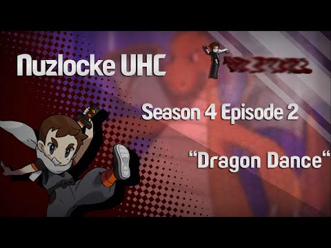 Nuzlocke UHC :: S4E2 :: Dragon Dance