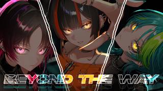 Beyond The Way 『青月レミア  x 如月れん x 蝶屋はなび COVER』 #ぶいすぽっ #VSPOEN