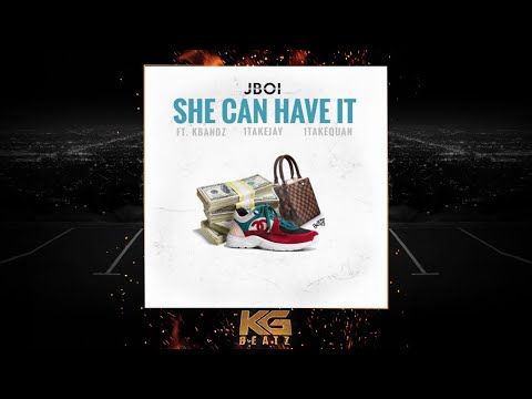 JBoi ft. KBandz, 1TakeJay, 1TakeQuan - She Can Have It [New 2018]