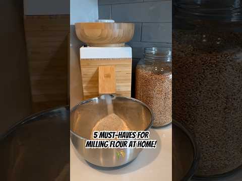 5 Must-Haves for Milling Flour at Home! 🌾#flourmilling #homebaking #healthyeating