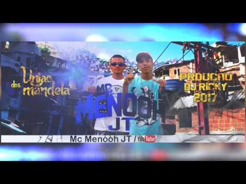 MC Menóòh JT - União Dos Mandela ( produção DJ Ricky 2017 )
