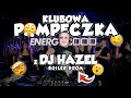 DJ HAZEL - KLUBOWA POMPECZKA - BOILER ROOM - ENERGY 2000 PRZYTKOWICE SOB. 28.12.24