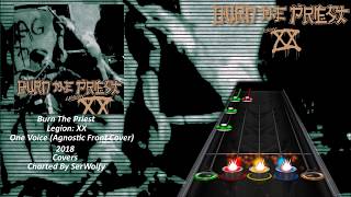 Burn The Priest - One Voice (Agnostic Front Cover) (Clone Hero Chart Preview) [No Audio[